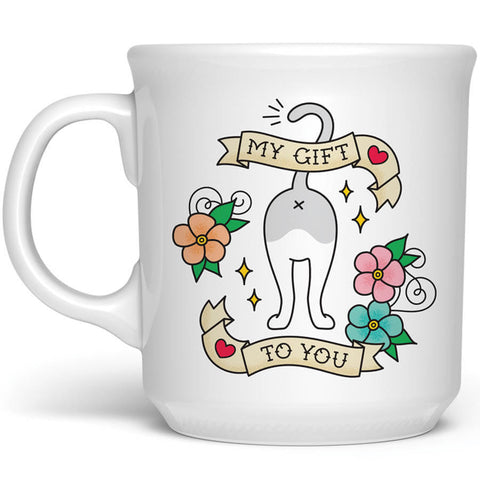 My Gift To You Cat Butt Mug