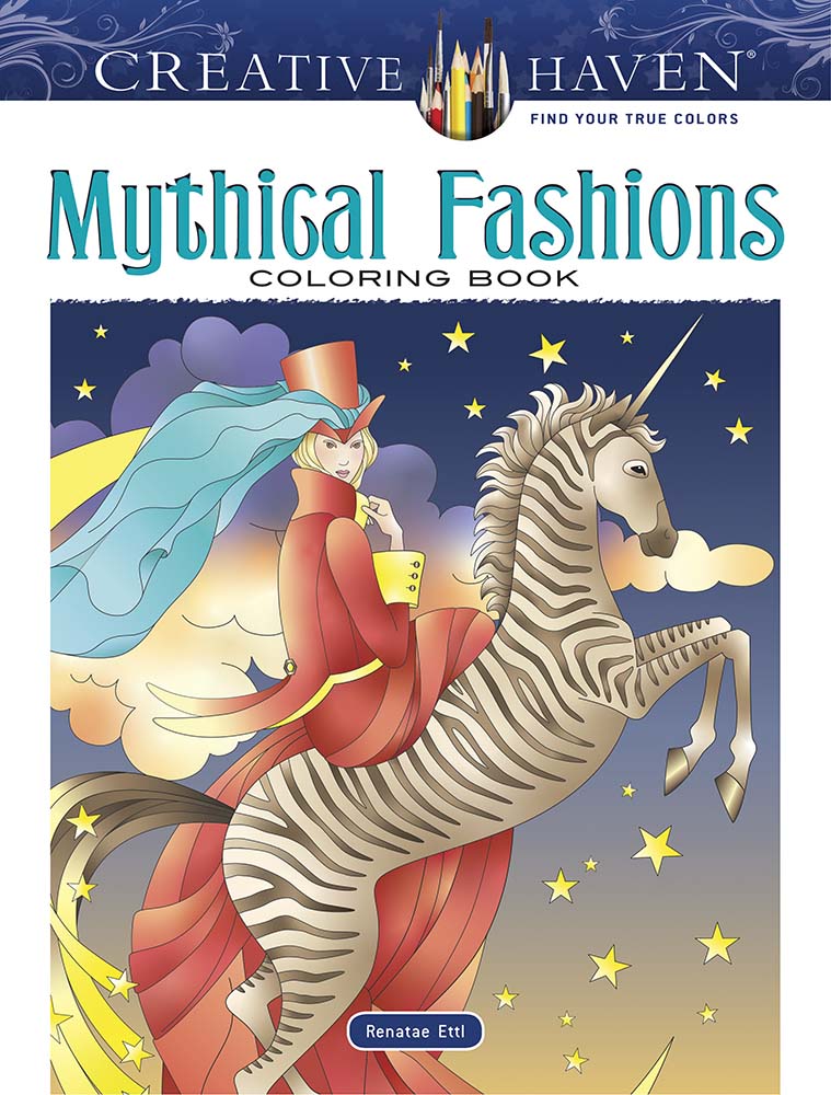 Mythical Fashions Coloring Book Creative Haven