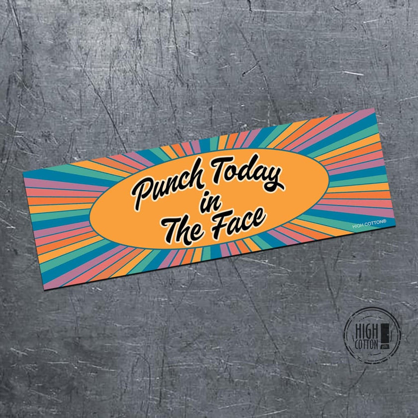 Punch Today In The Face Magnetic Bumper Sticker