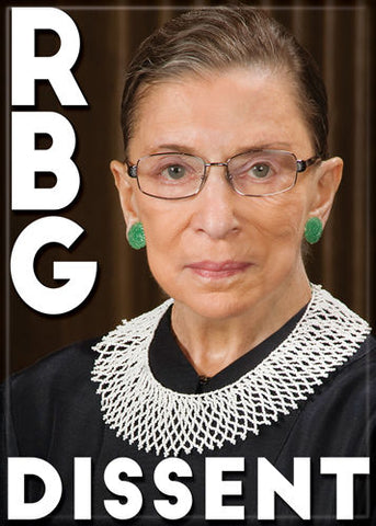 MAGNET RBG Dissent Ruth Bader Ginsburg
