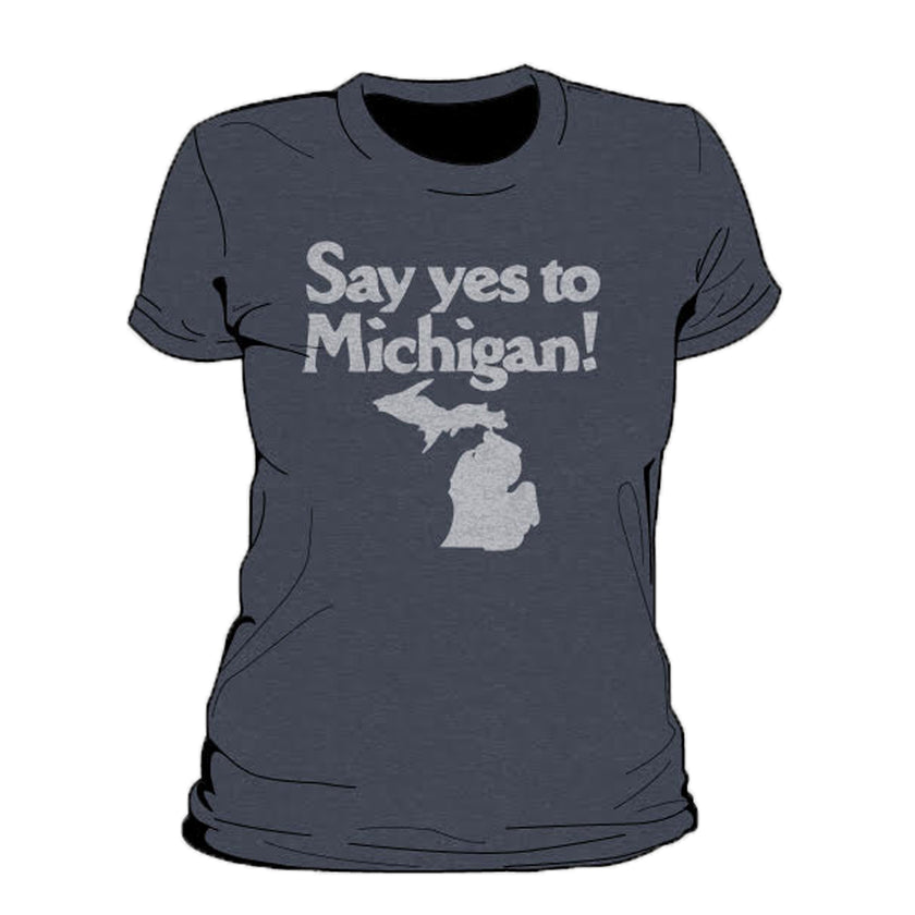 Say Yes To Michigan Women's T-Shirt