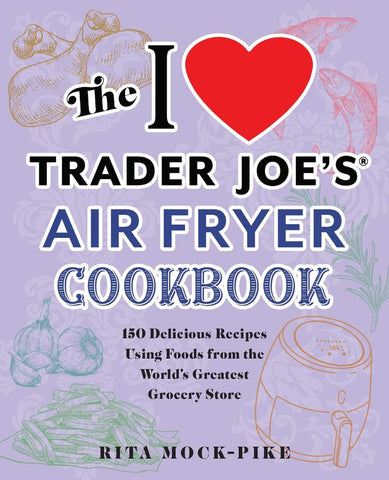 Trader Joes Air Fryer Cookbook